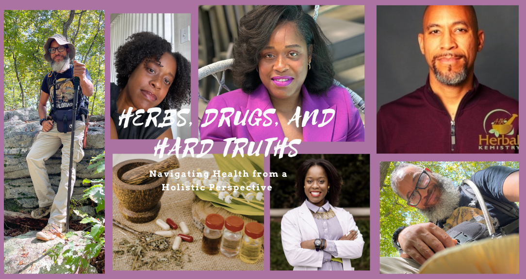 Herbs, Drugs & Hard Truth's