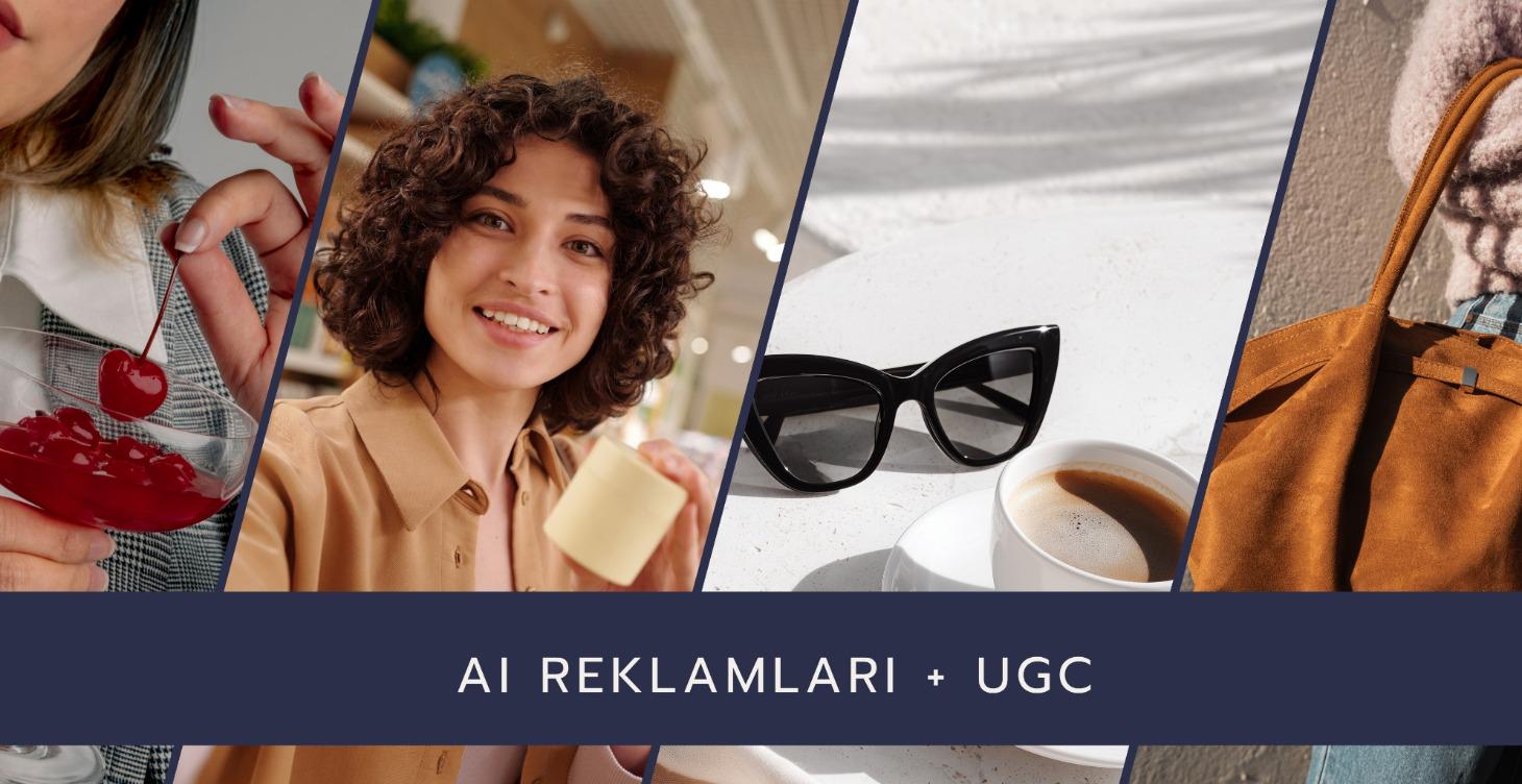 AI REKLAMLARI & UGC