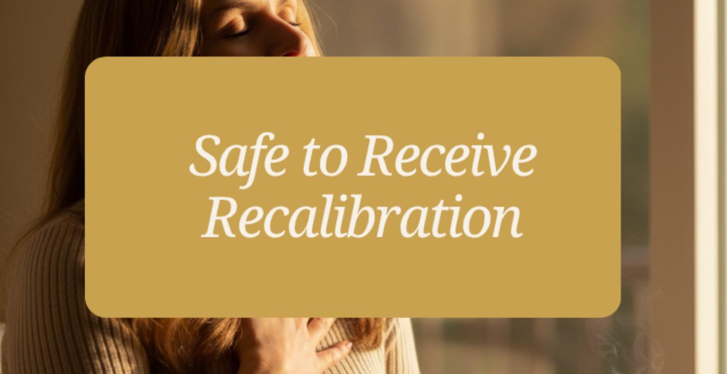 5-Day Safe to Receive Recalibration