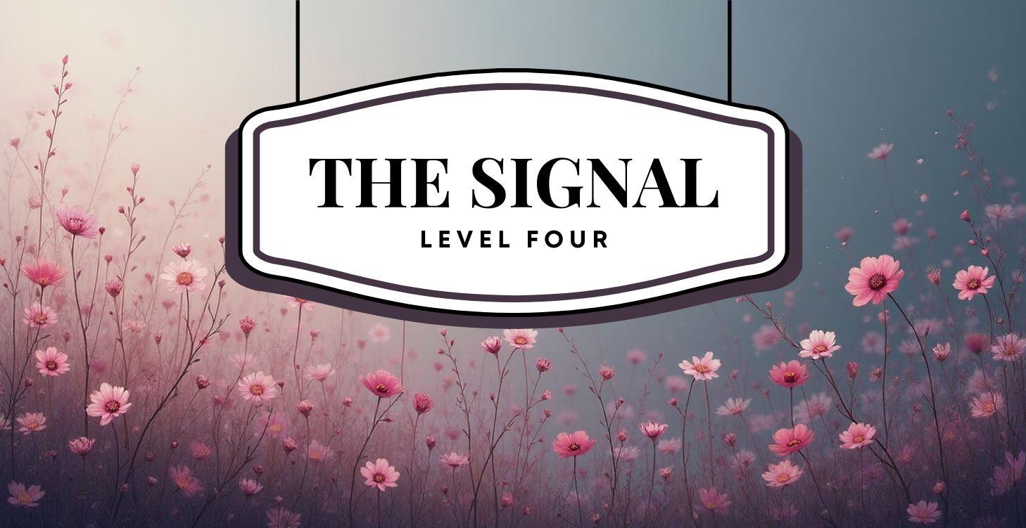 Level 4 - ✨ The Signal
