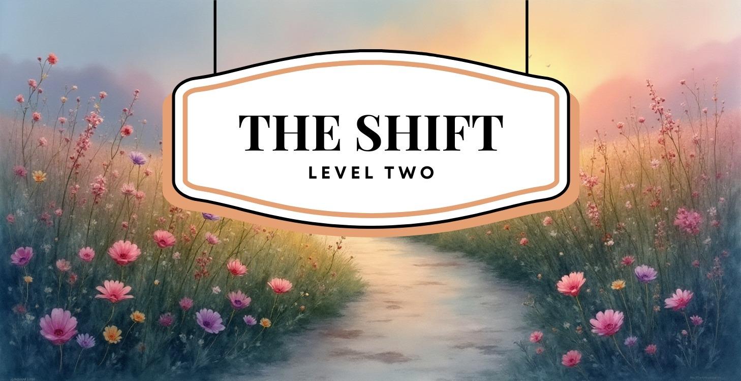 Level 2 - 🔥 The Shift
