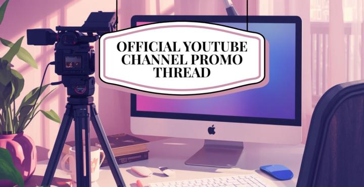 🎥 OFFICIAL YOUTUBE COMMUNITY THREAD