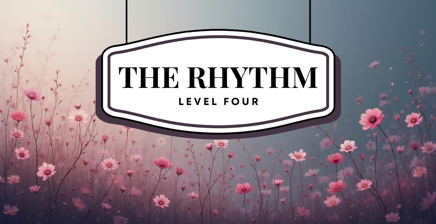 Level 4 - ✨ The Rhythm
