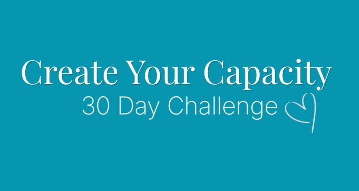 Create Your Capacity