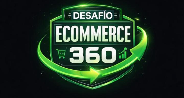 DESAFÍO E-COMMERCE 360°