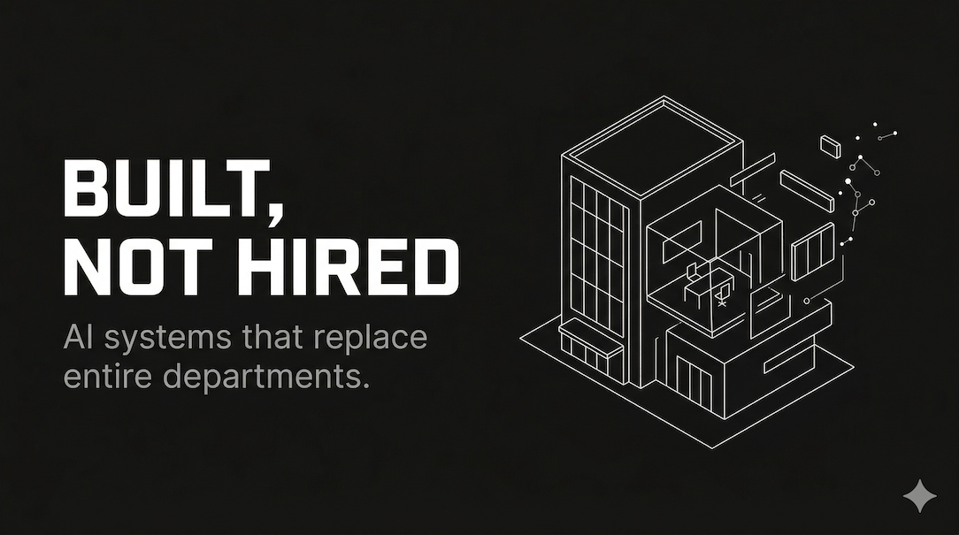 Built, Not Hired
