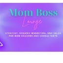 Mom Boss Lounge