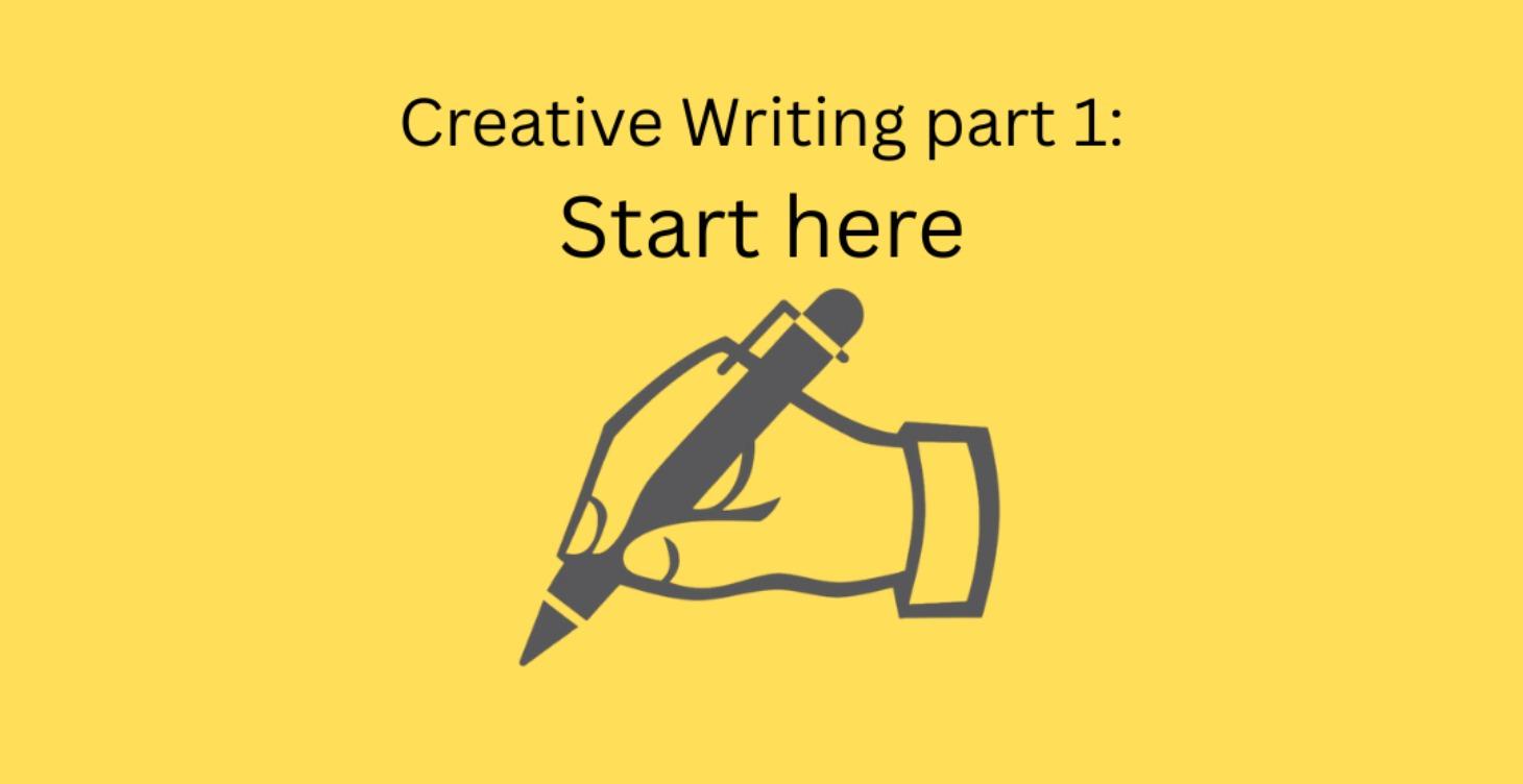 Creative writing part 1