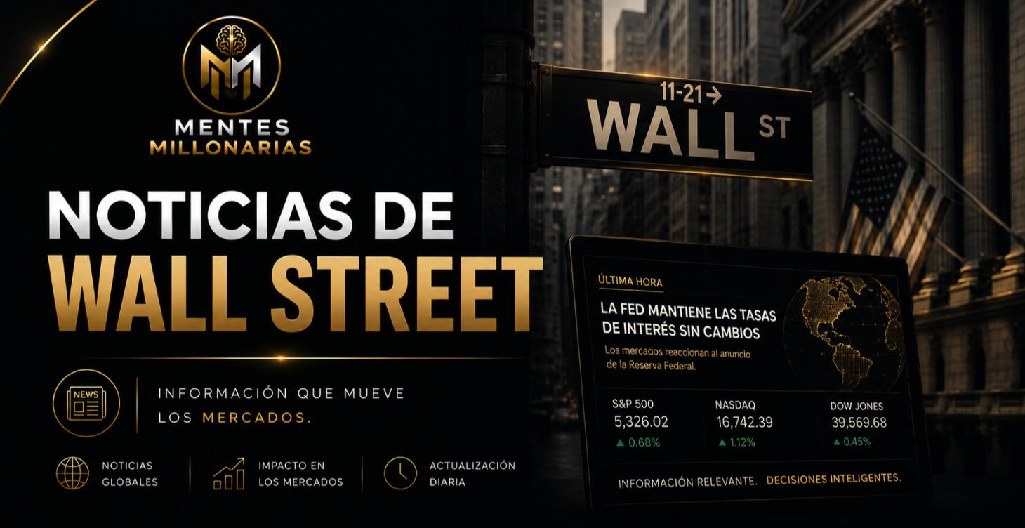 📰 NOTICIAS DE WALL STREET