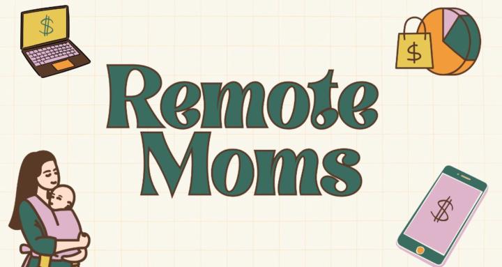 Remote Moms