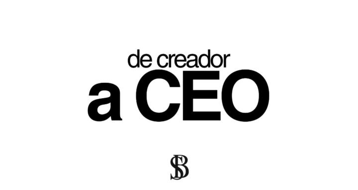 de creador a CEO