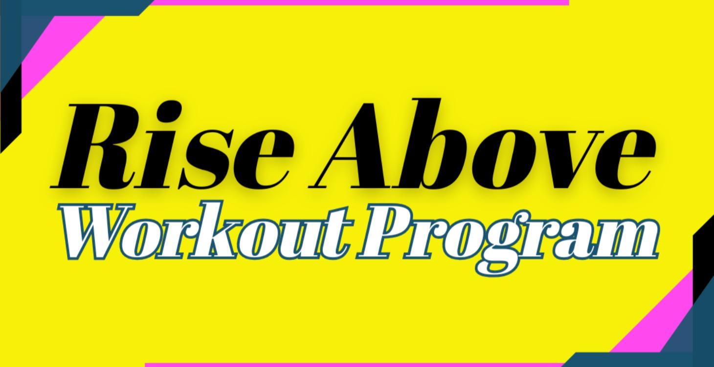 Rise Above Workout Program