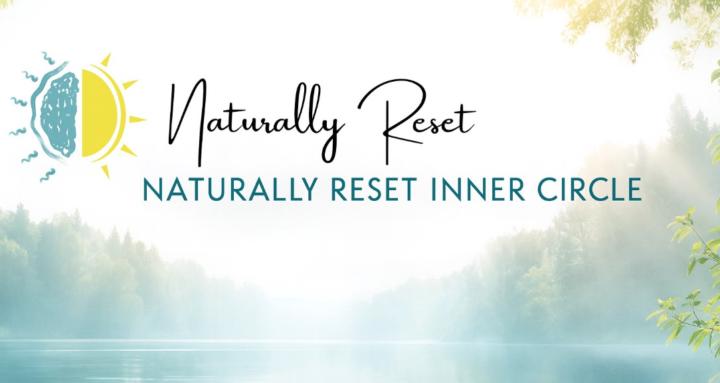 Naturally Reset Inner Circle