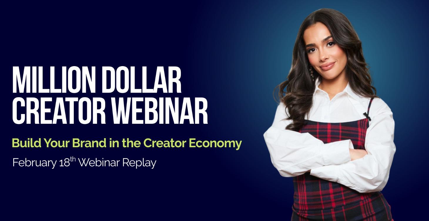 2/18: Million Dollar Creator Webinar