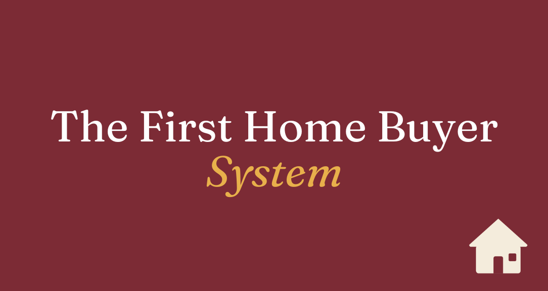 The First Home Buyer System