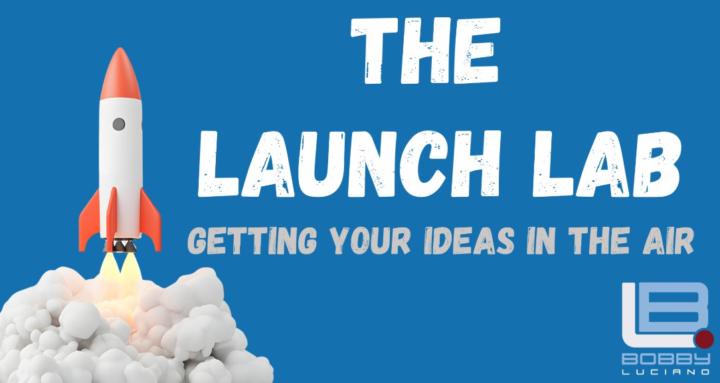 The Launch Lab