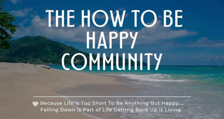 The How To Be Happy Community
