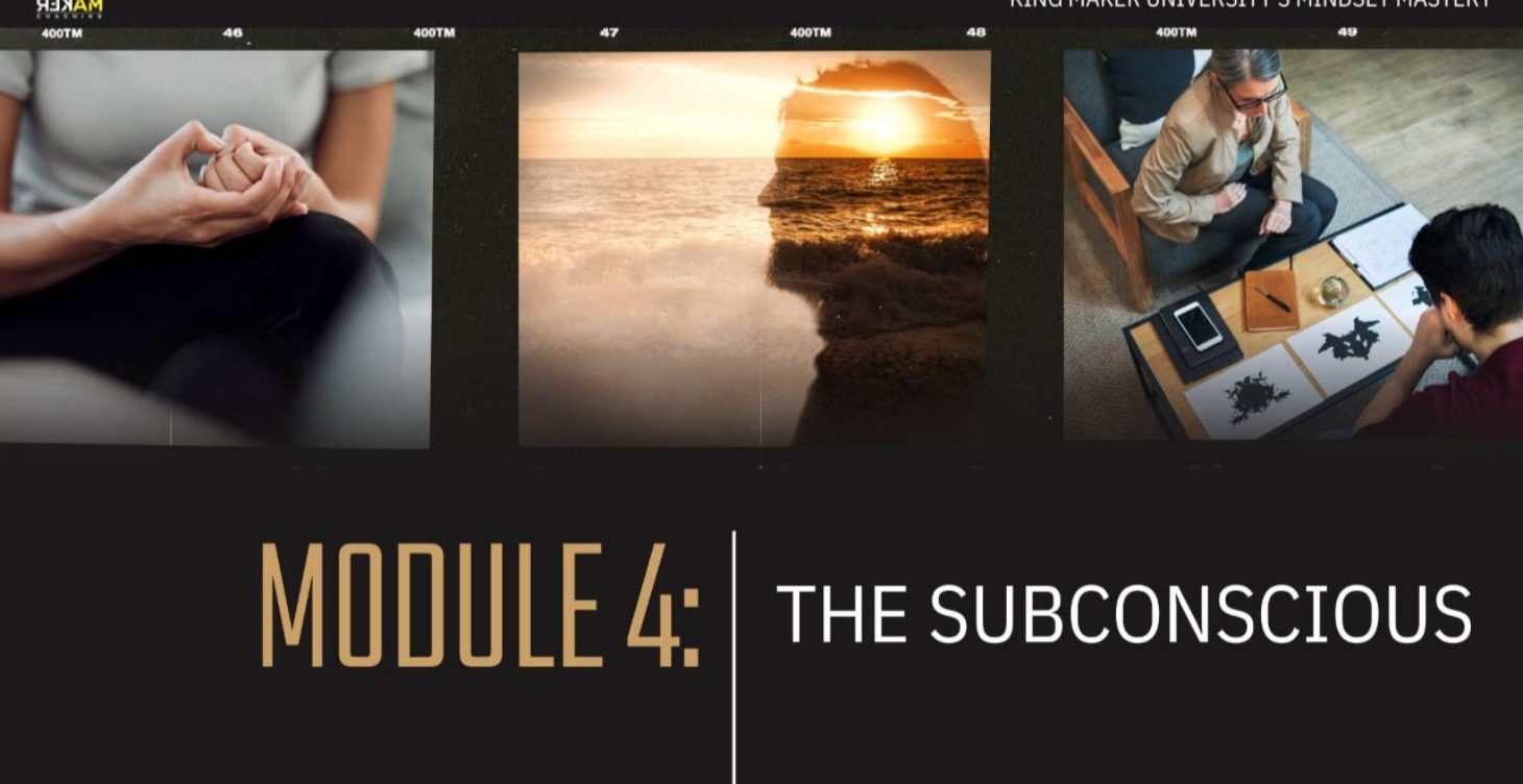 Module 4 - THE SUBCONSCIOUS