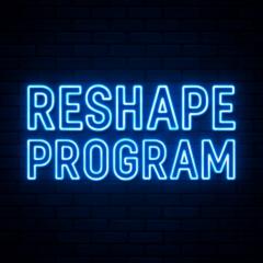 Reshape Program