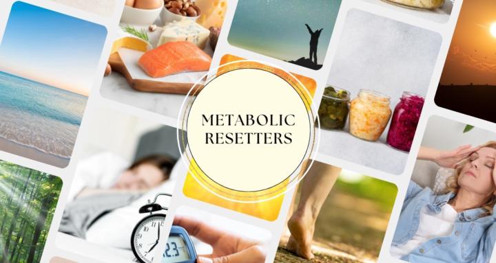 Metabolic Resetters 