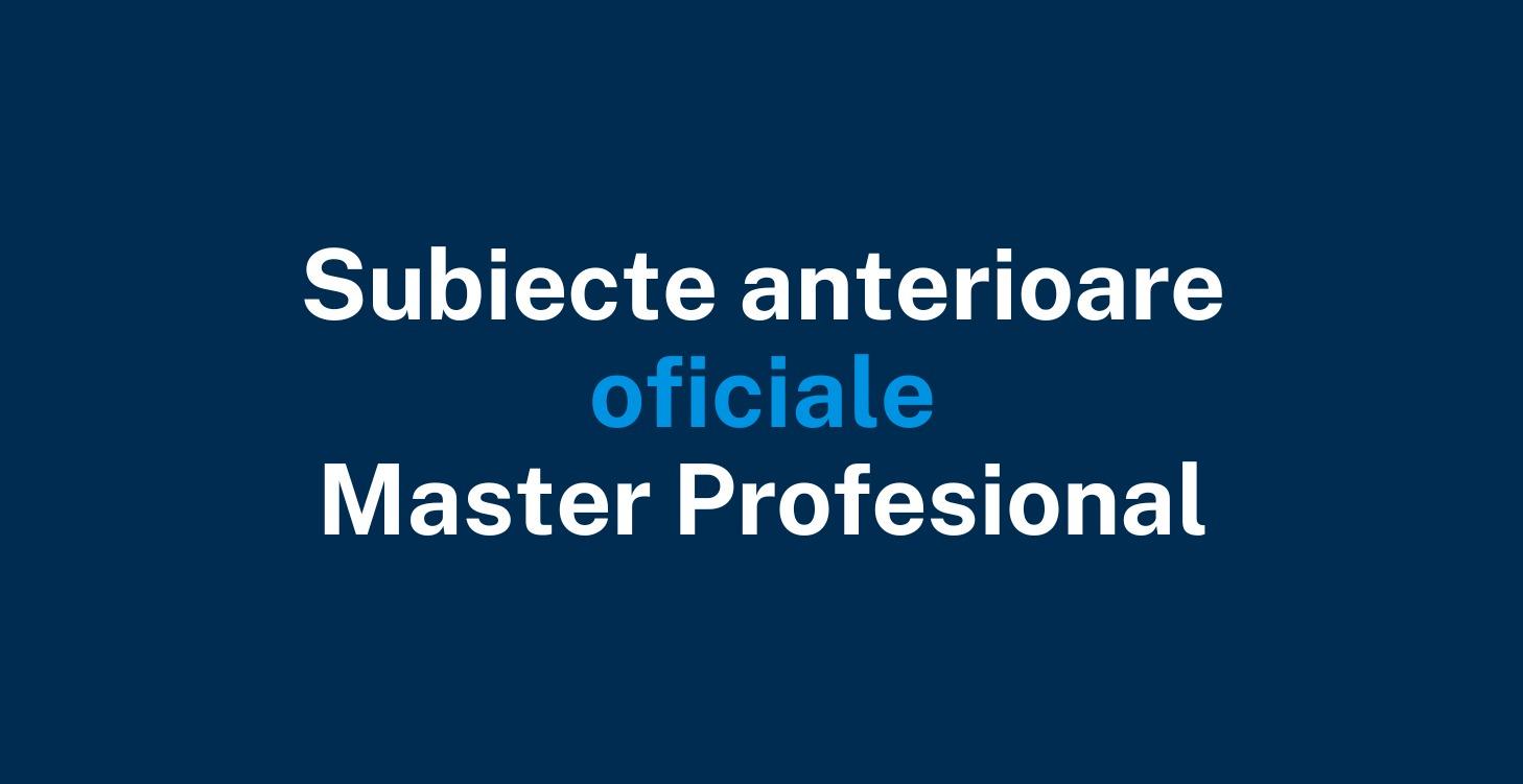 SUBIECTE OFICIALE (DIN ANII ANTERIORI)