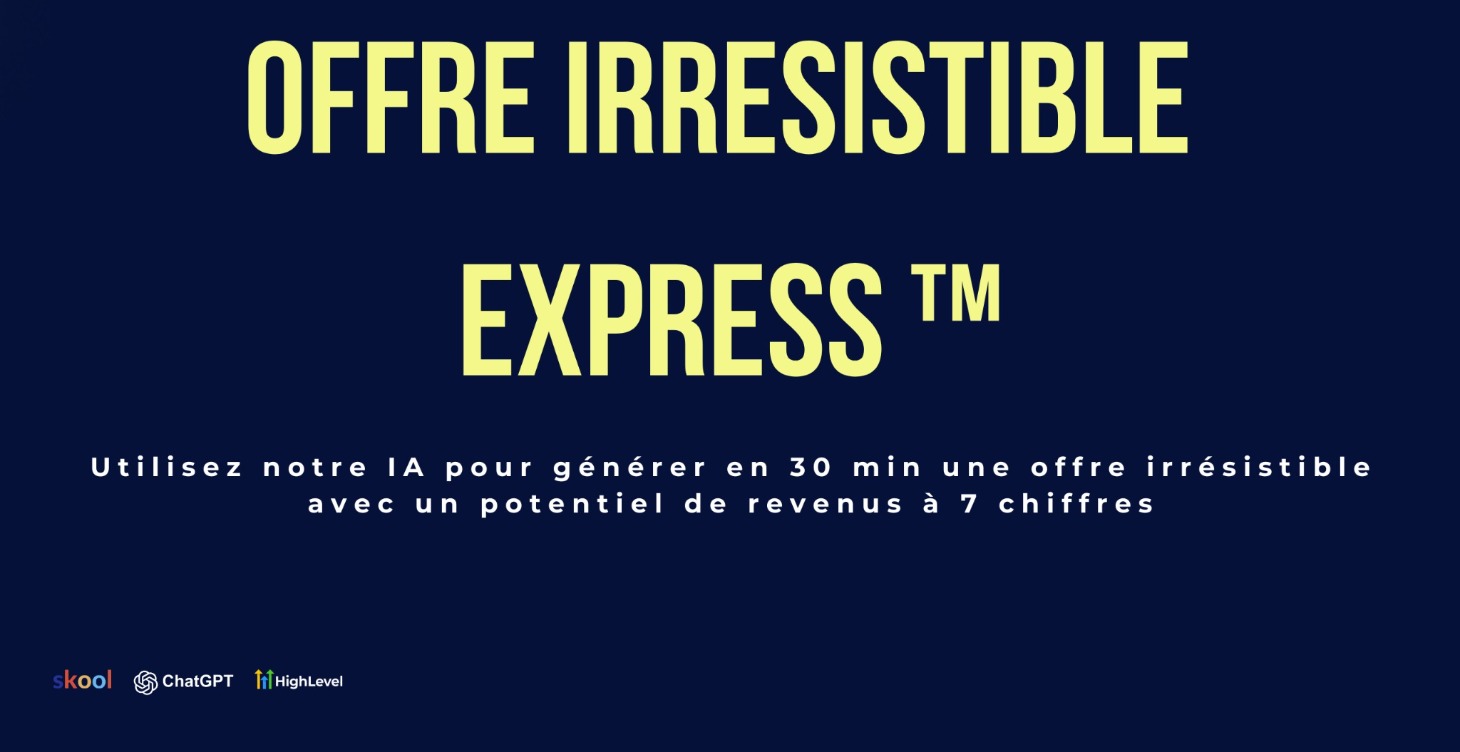Offre Irrésistible Express™