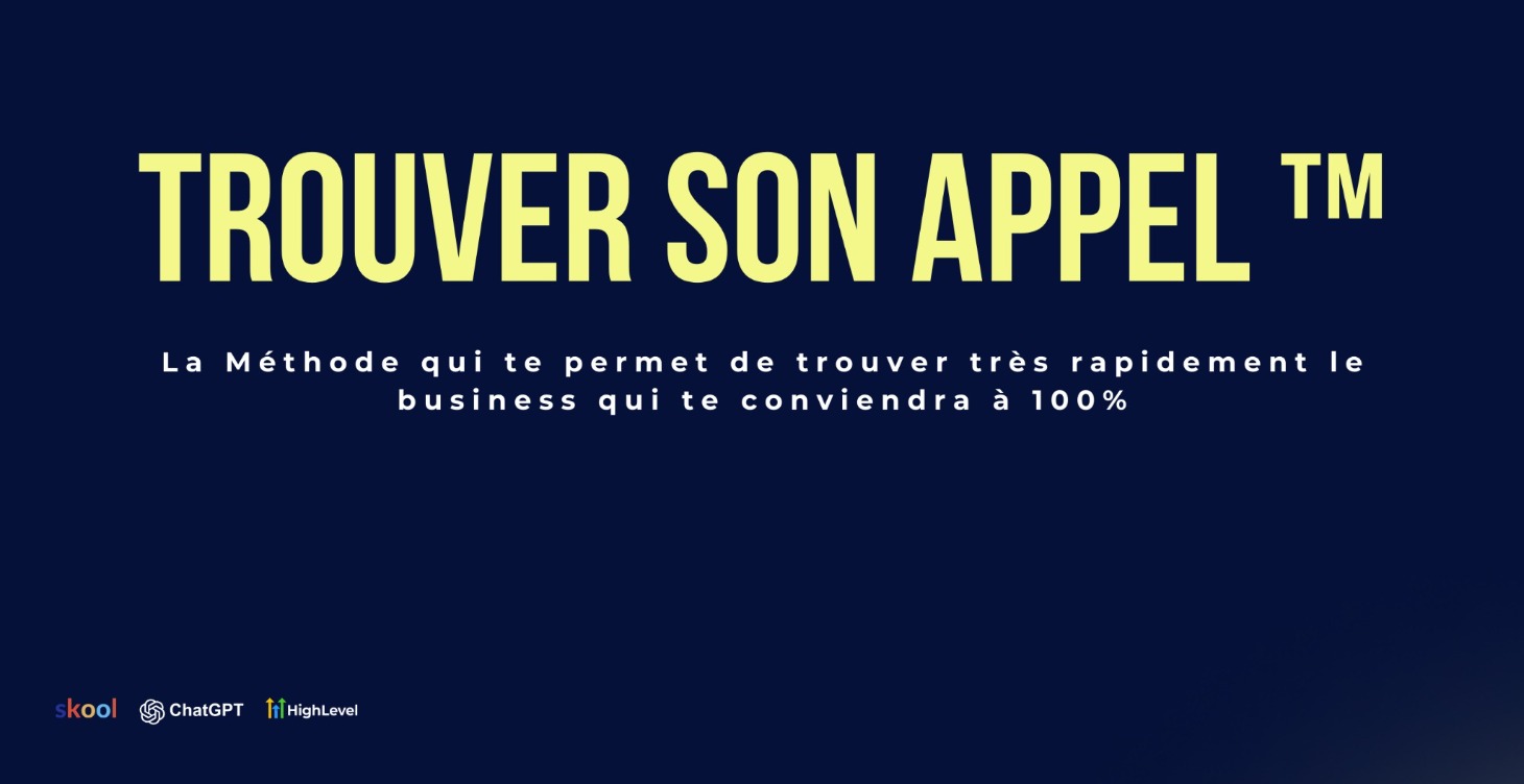 Trouver son Appel - Le business qui match à 100%