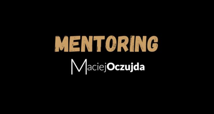 Maciej Oczujda - Mentoring
