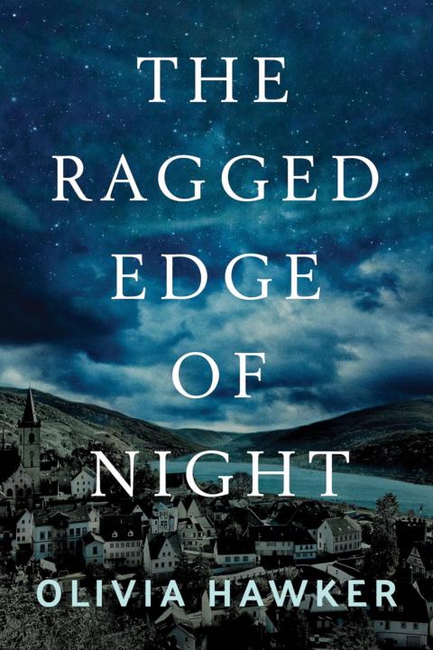 The Ragged Edge of Night by Olivia Hawker