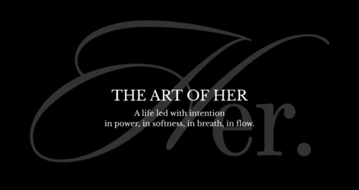 THE ART OF HER. 