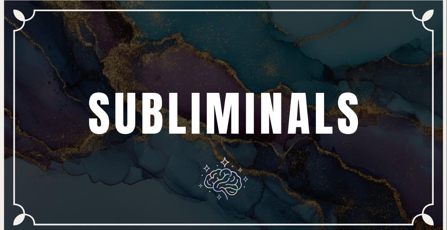Subliminals