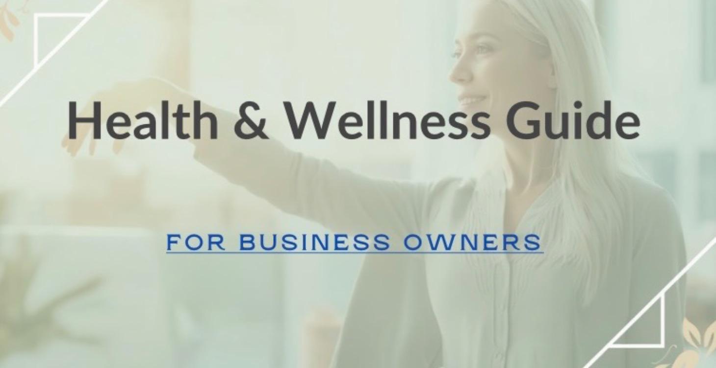 Health & Wellness Guide - For Business Owners 🍃