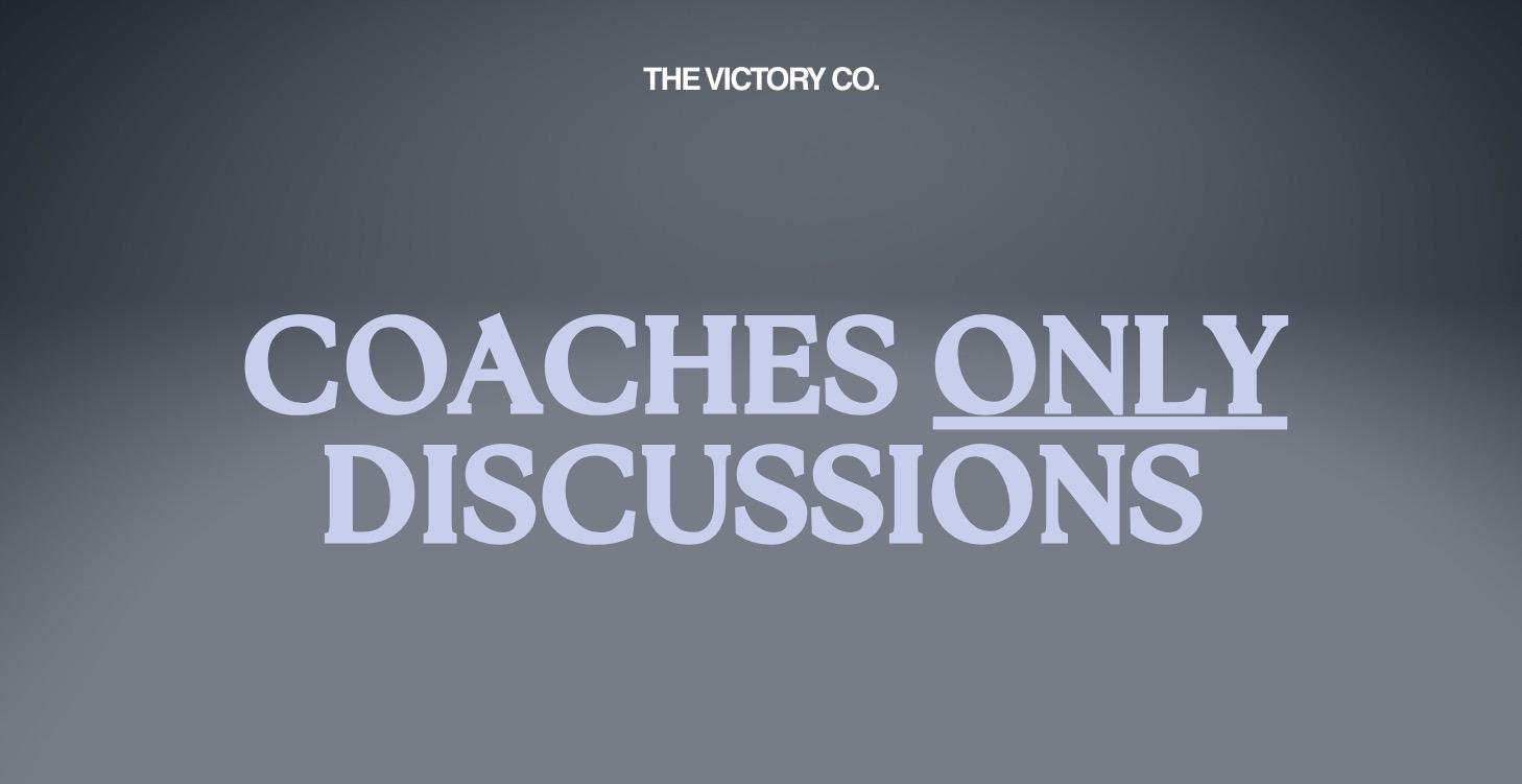 Coaches Only Discussions (Launching February)