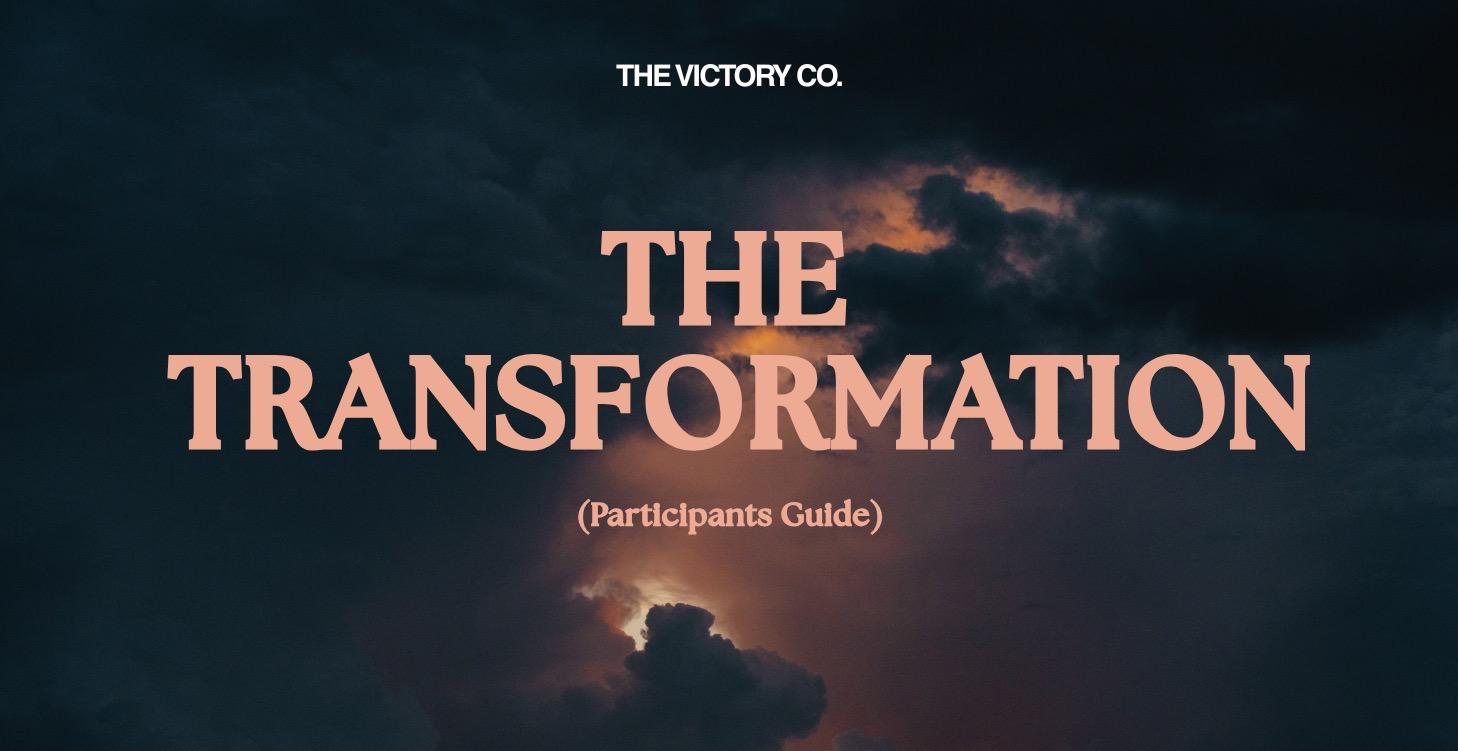The Transformation (Participant Guide)