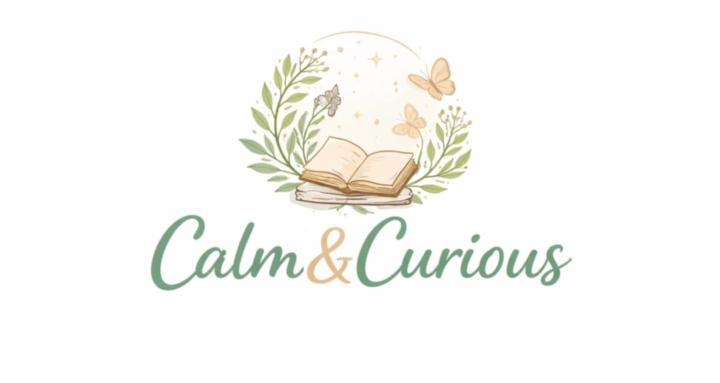 Calm & Curious