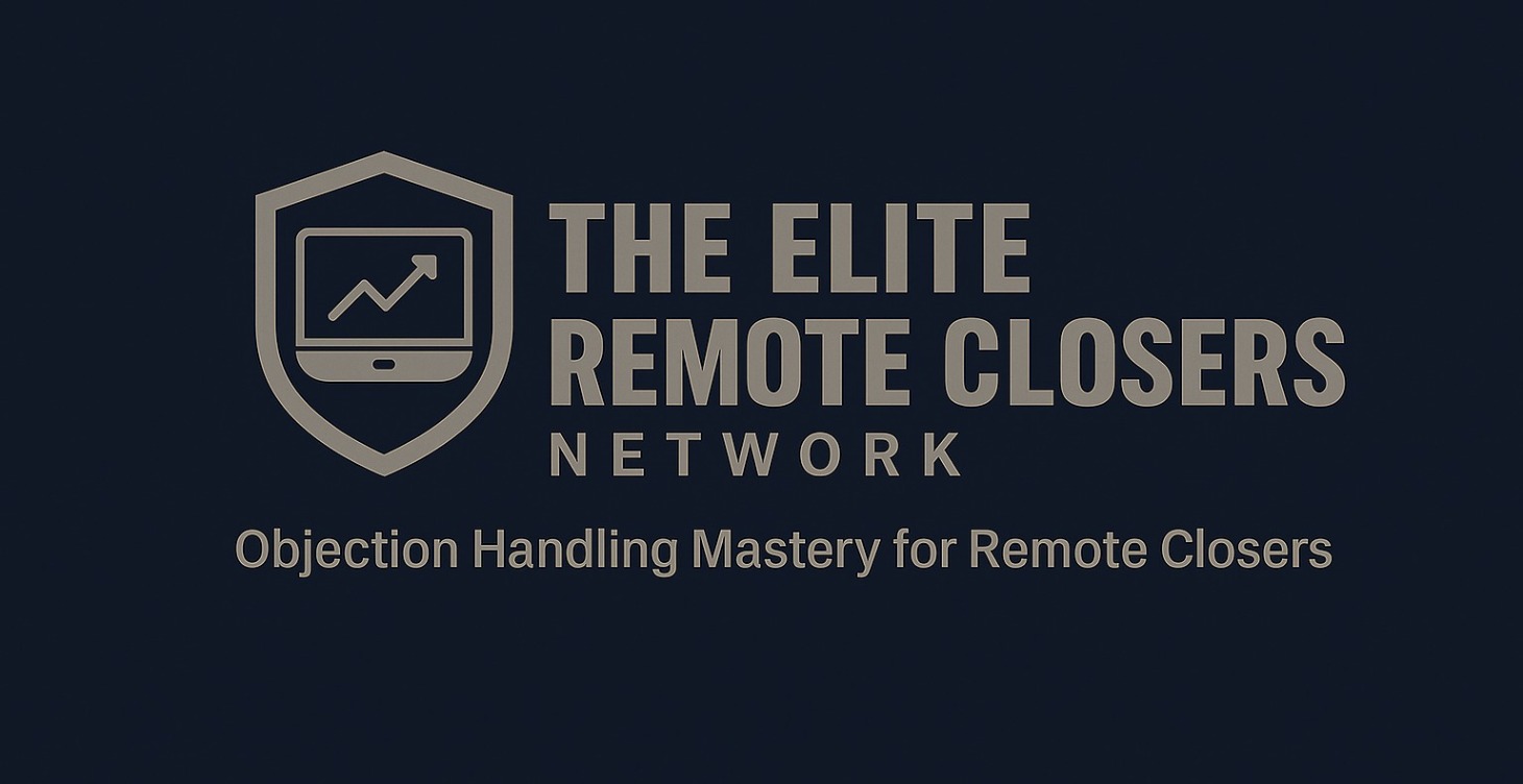 Objection Handling Mastery for Remote Closers