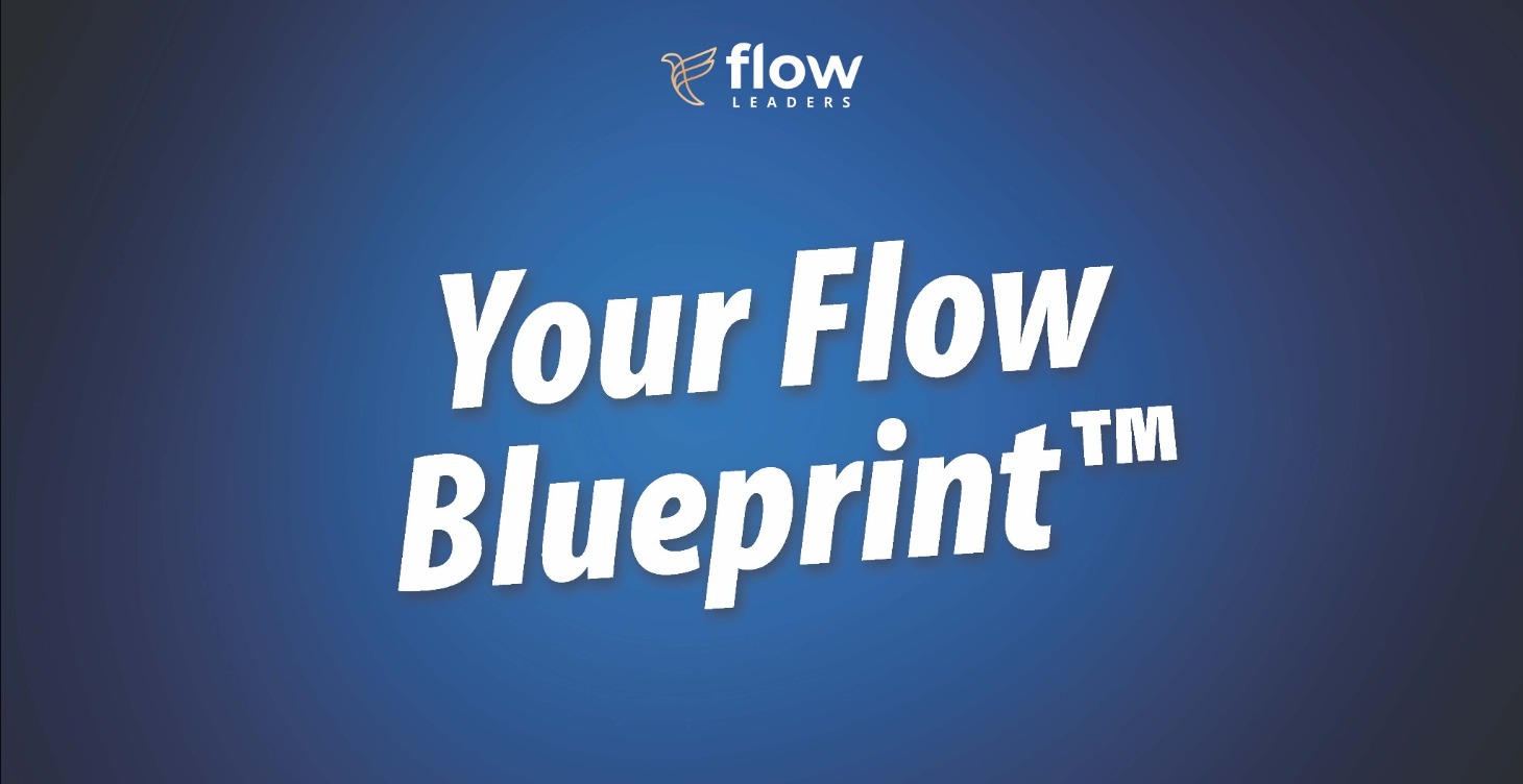 Flow Blueprint™