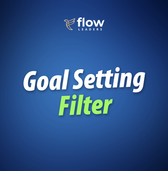 *The Goal Setting Filter™