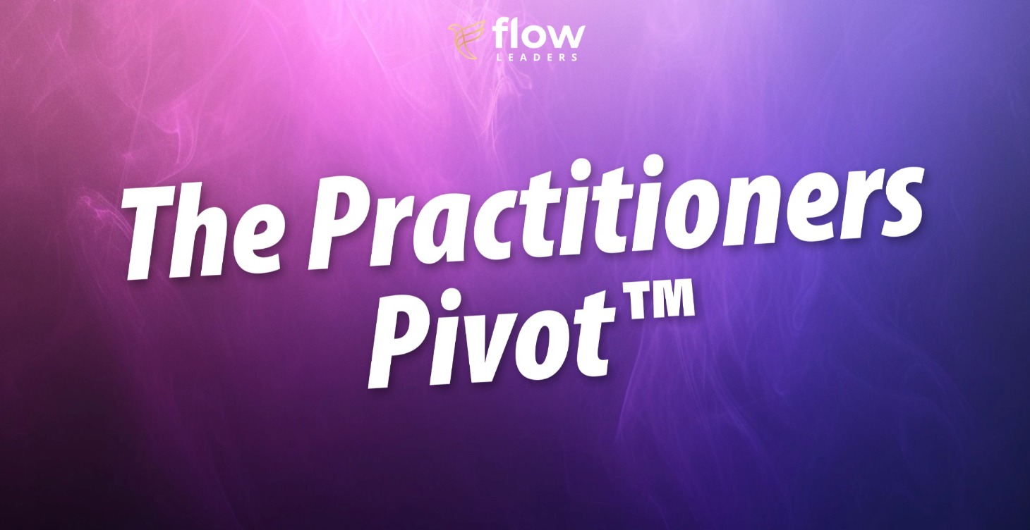 The Practitioner's Pivot™️