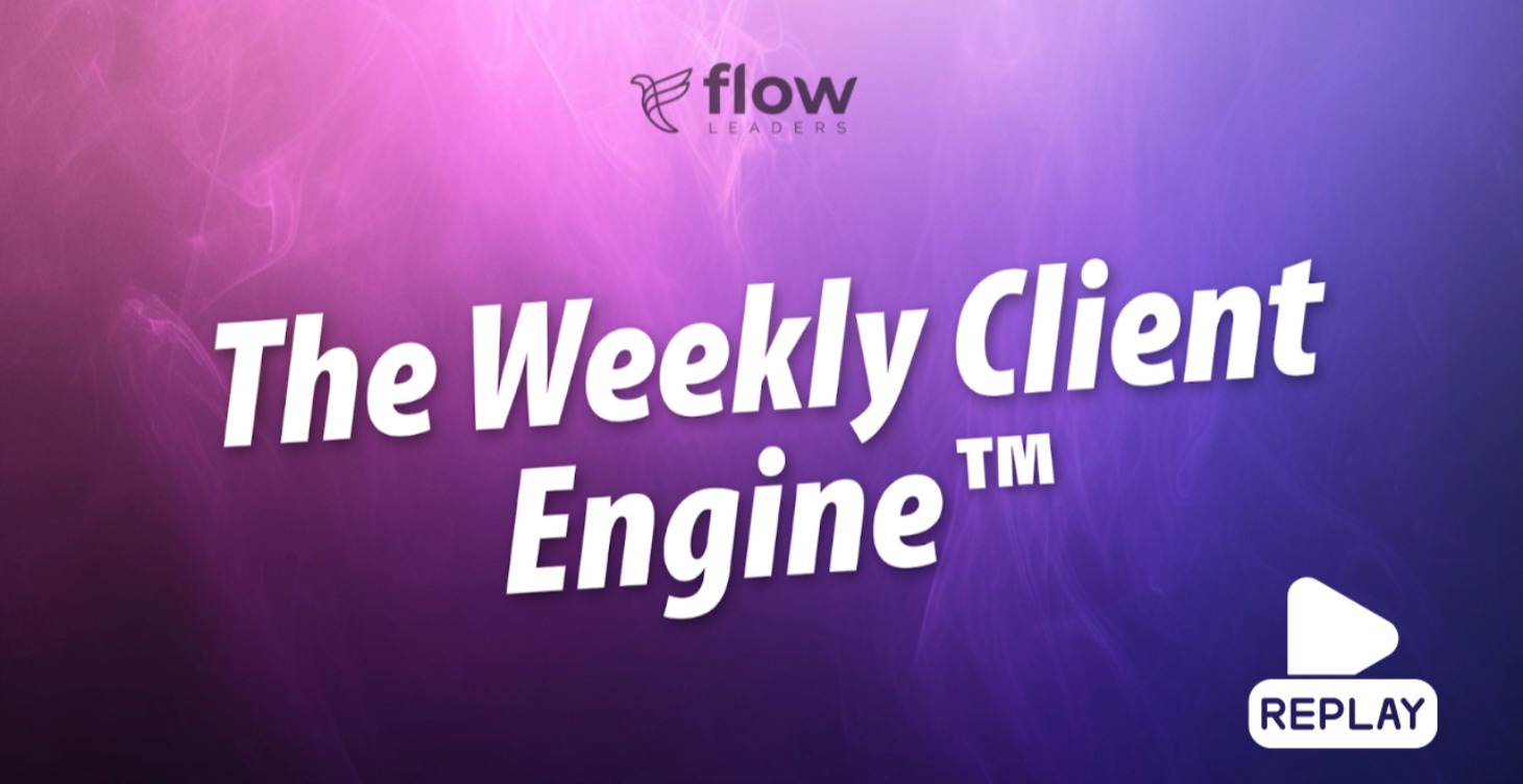 The Weekly Client Engine™️