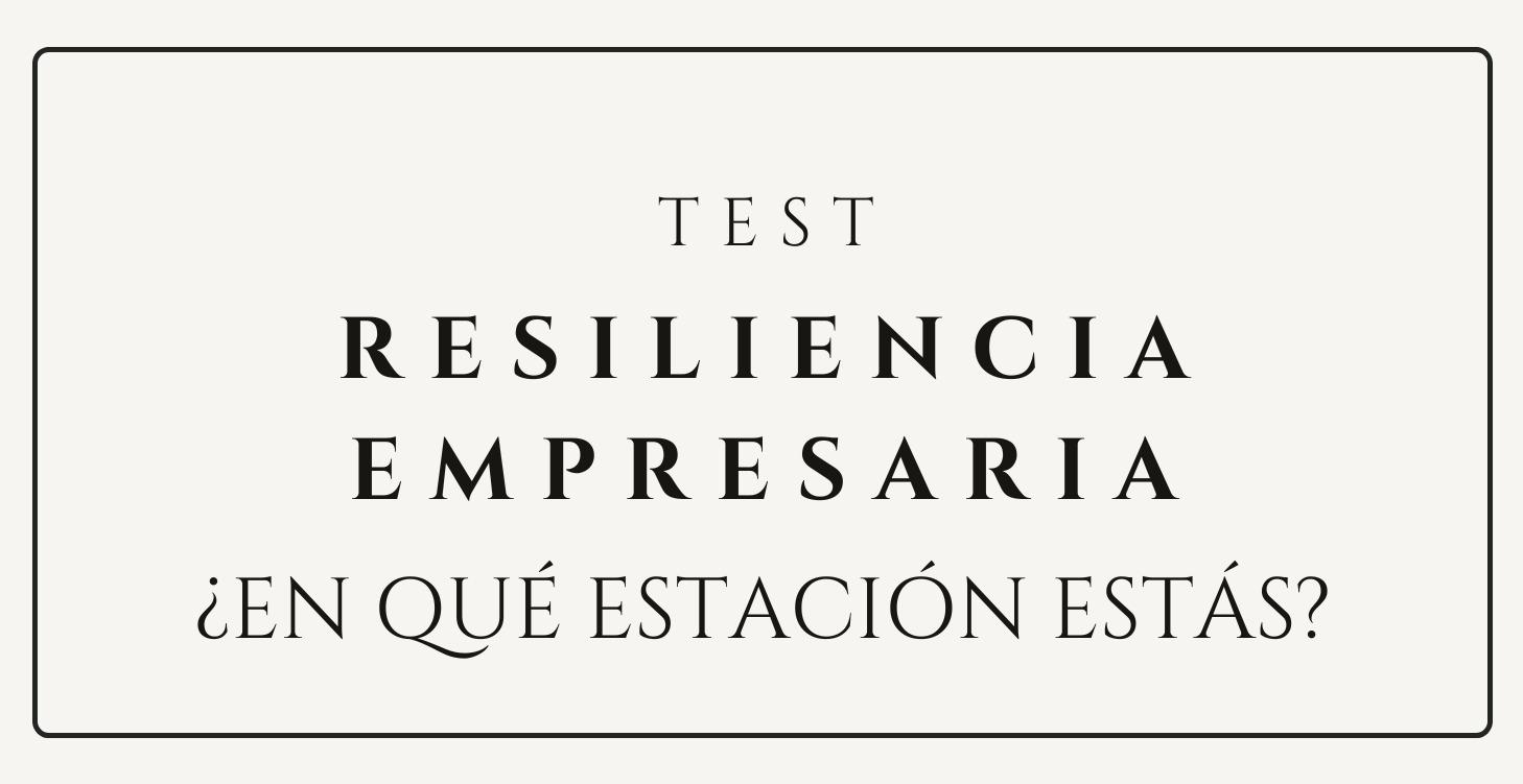 TEST RESILIENCIA EMPRESARIA