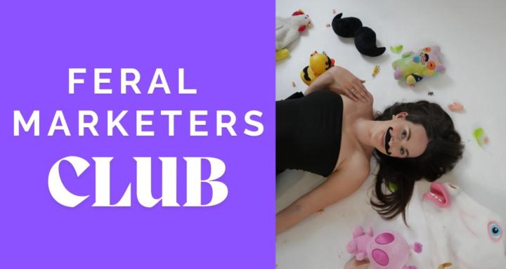Feral Marketers Club