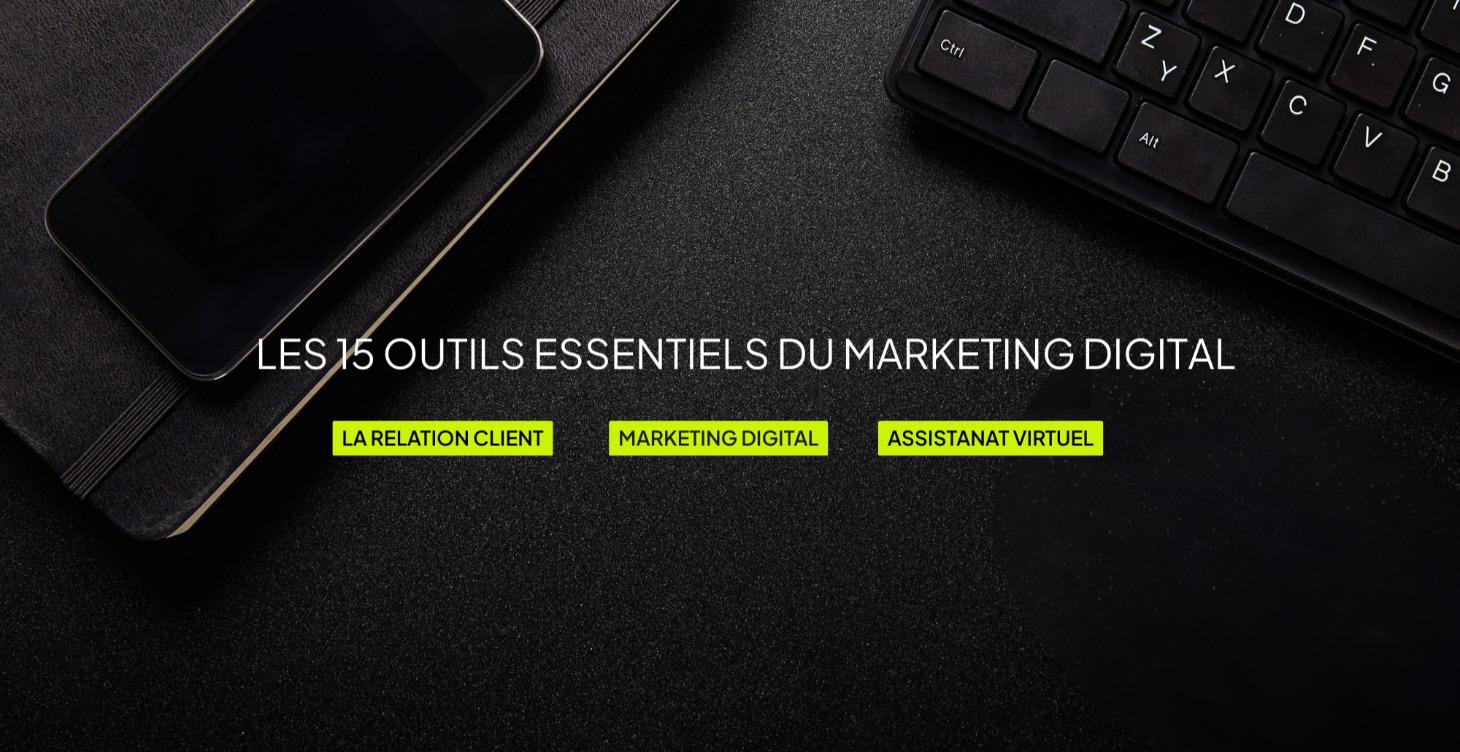 Les 15 outils essentiels du marketing digital