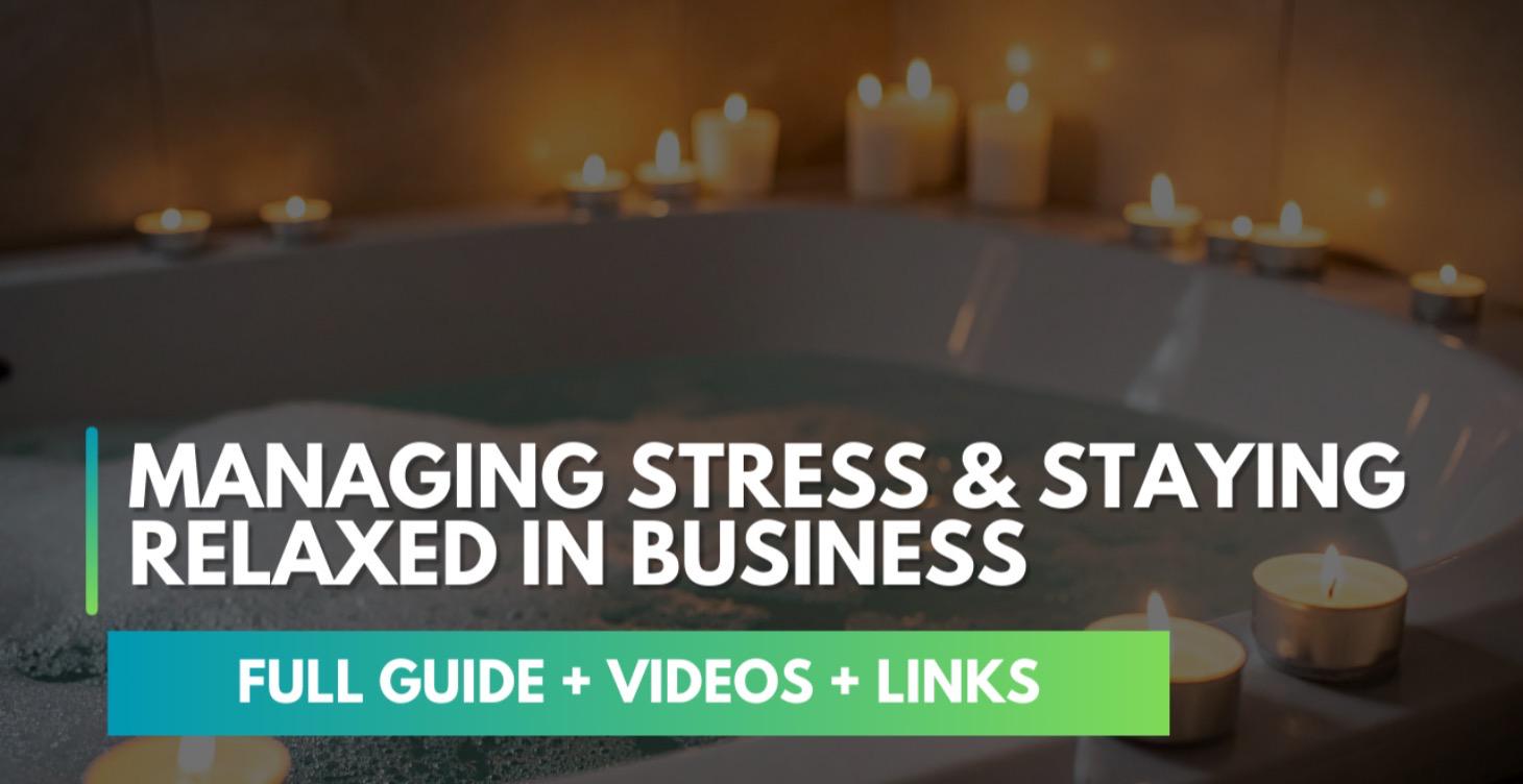 Managing Stress & Staying Relaxed