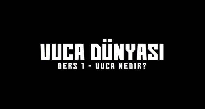 VUCA Dünyasında Ayakta Kalmak