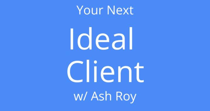 Your Next Ideal Client