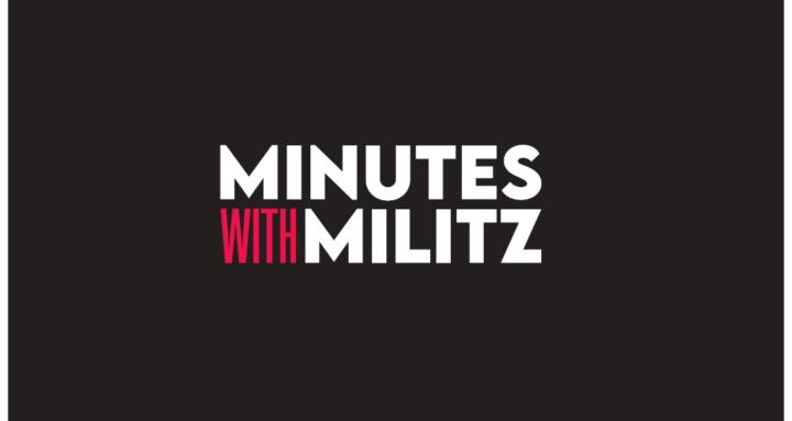 Minutes with Militz