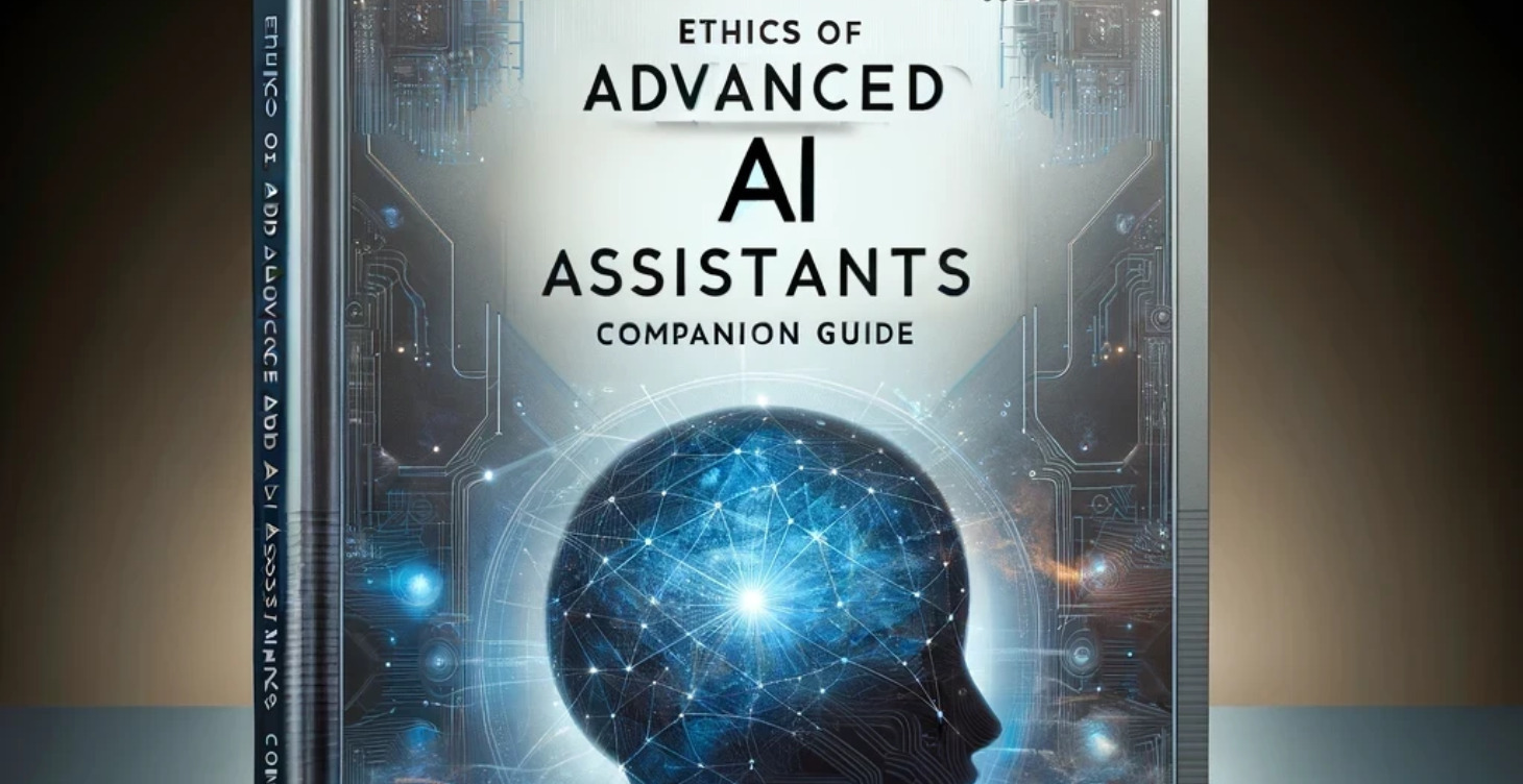 Ethics of Advanced AI Assistants