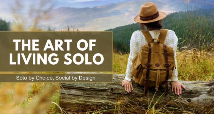 The Art of Living Solo