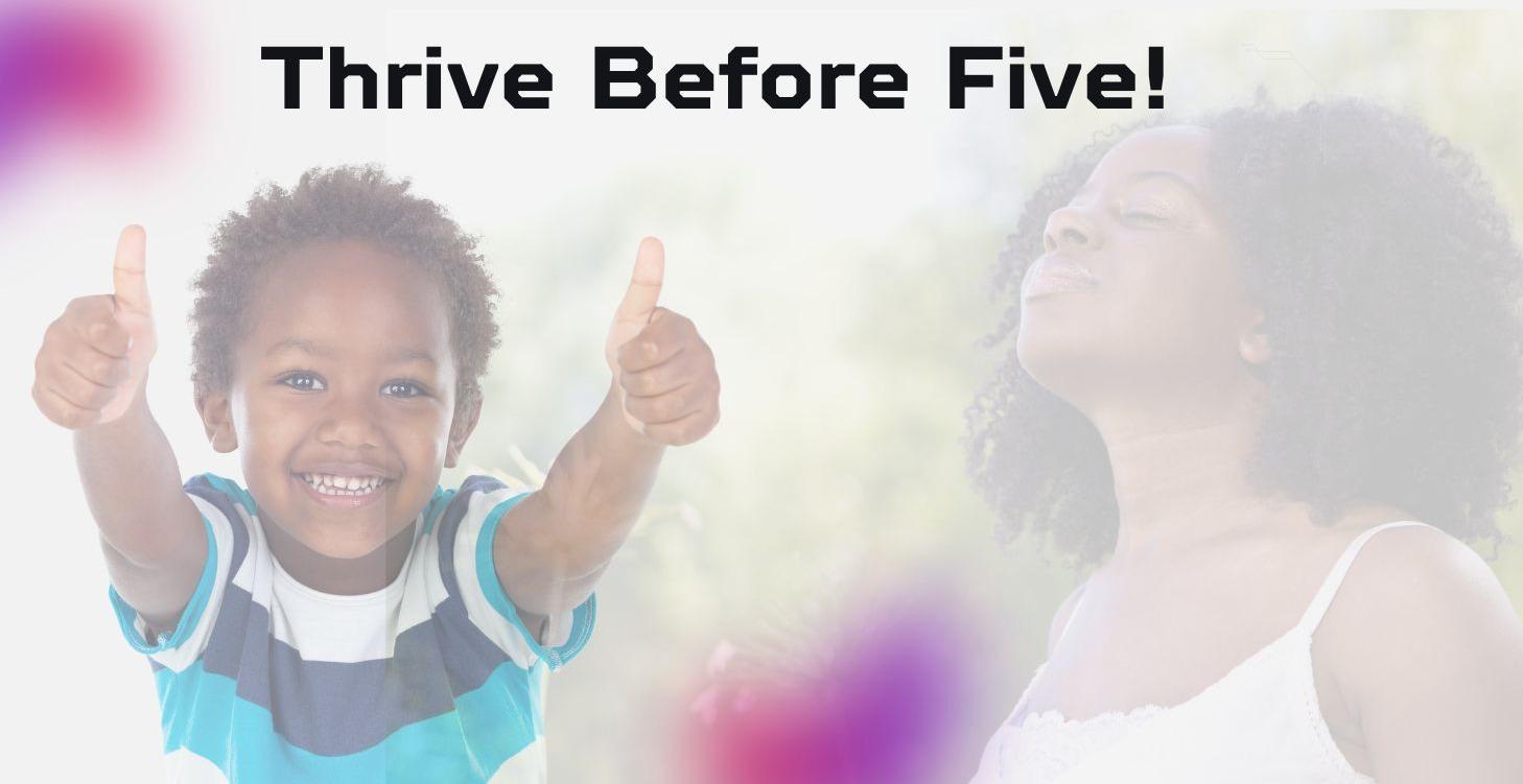 Thrive By Five!